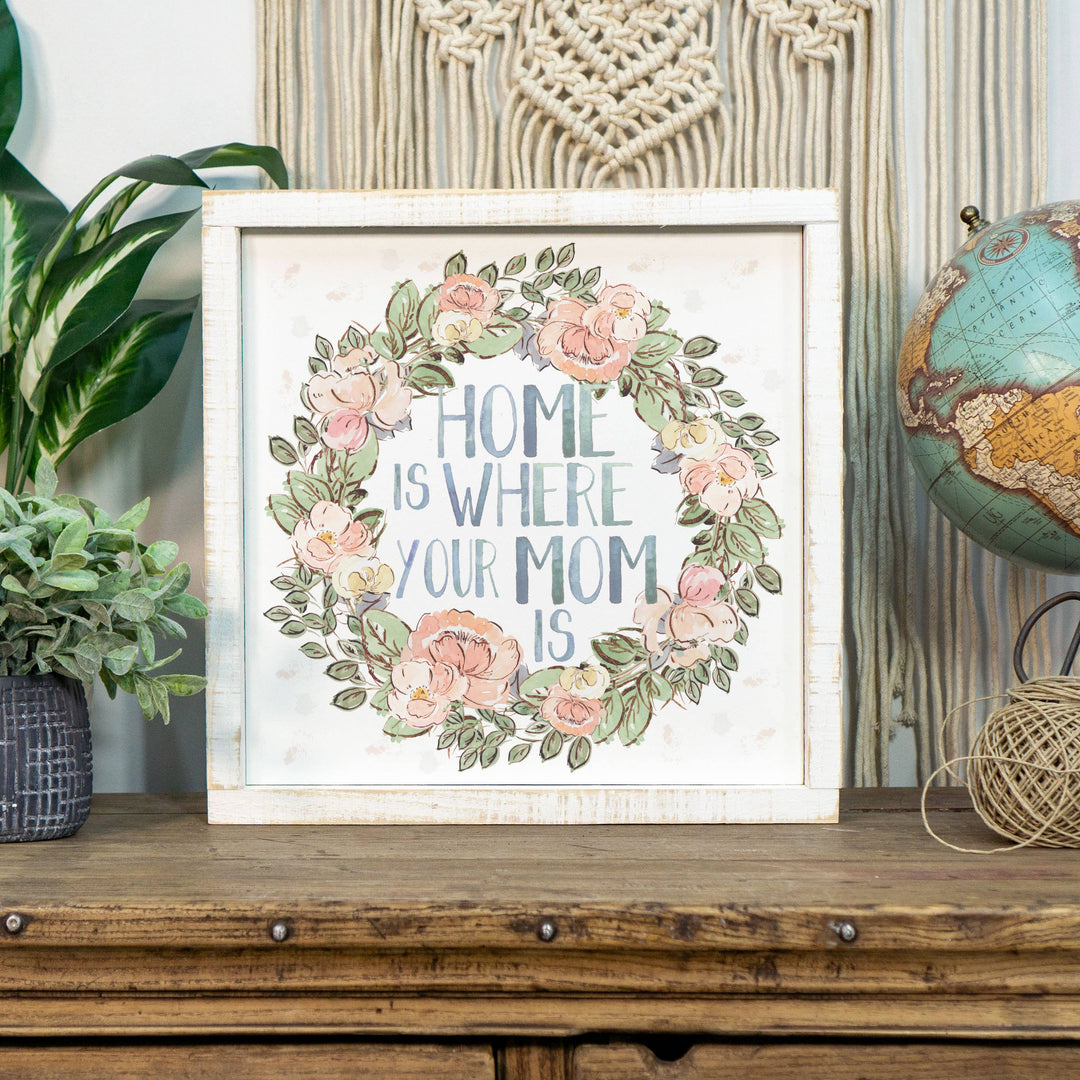 12x12 Wood Frame Sign-Where Your Mom is